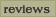 Go to the Reviews Page